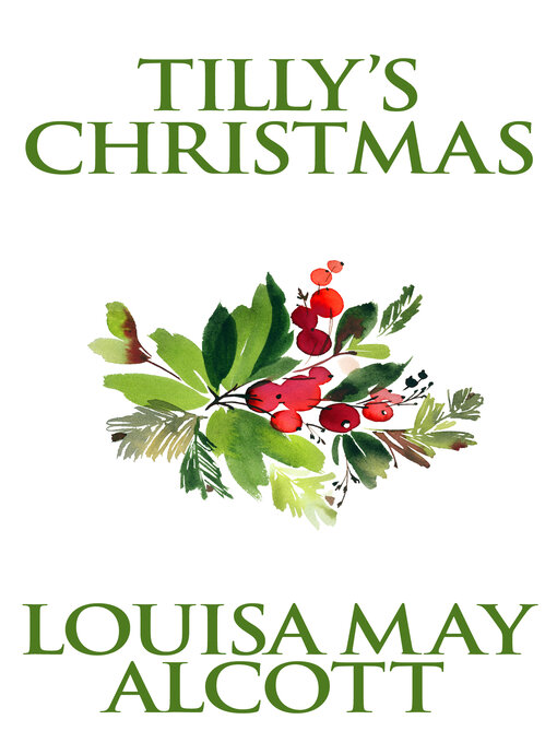 Title details for Tilly's Christmas by Louisa May Alcott - Available